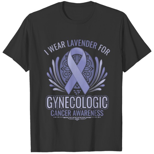 i wear lavender for gynecologic cancer awareness T-shirt