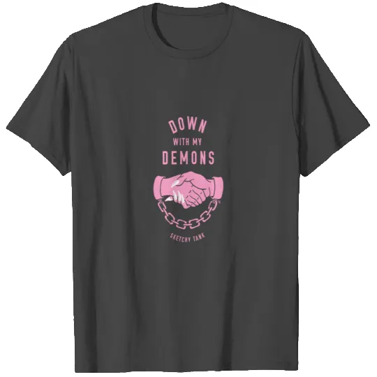 down with my demons T Shirts