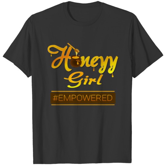 Honeyy Girl T-shirt