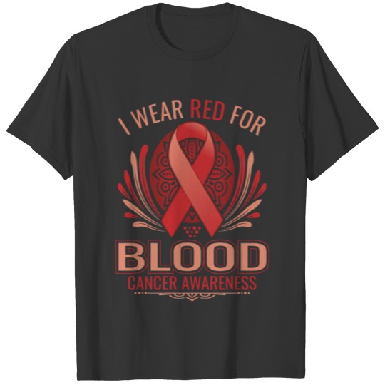 i wear red for blood cancer awareness T-shirt