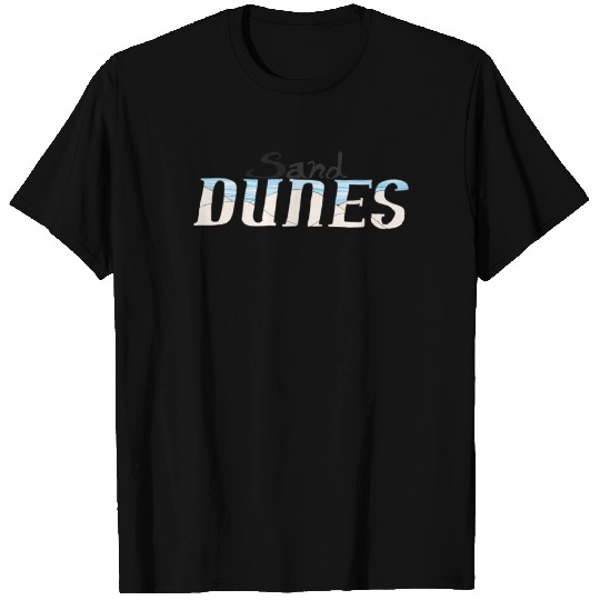 sand dunes T Shirts