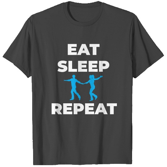 west coast swing Eat Sleep Repeat wcs gift dancer T Shirts