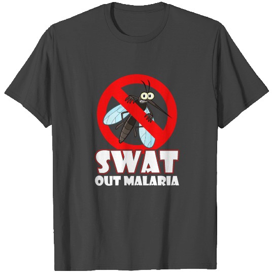 Swat Out Malaria End Malaria T Shirts