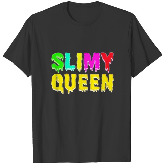 Slimy princess queen slime slime idea T-shirt