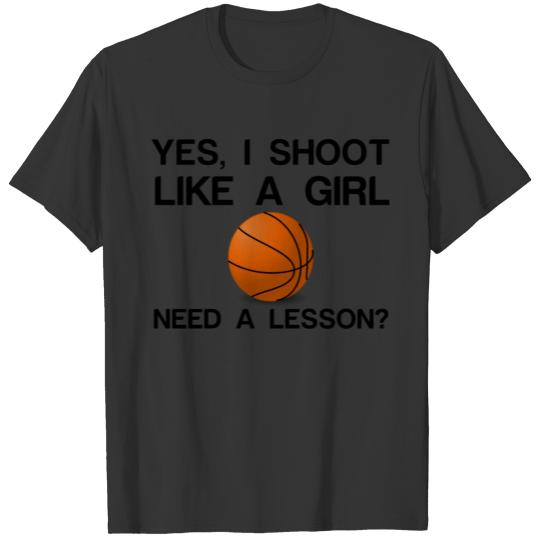 I SHOOT LIKE A GIRL BASKETBALL T-shirt