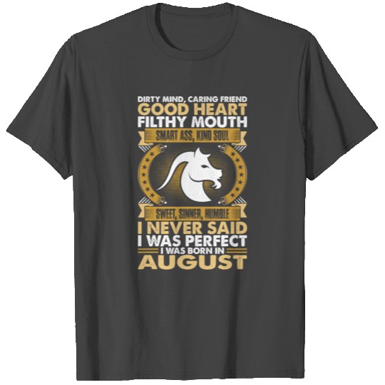 Good Heart Smart Ass Capricorn Born In August Tshi T Shirts