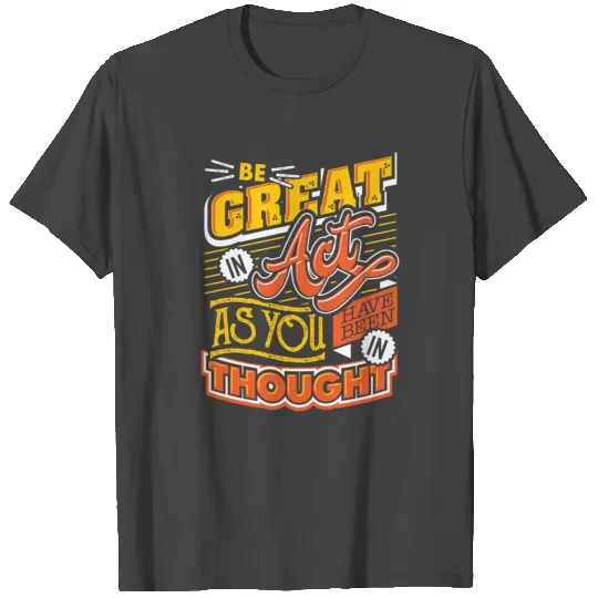 Be Great T Shirts