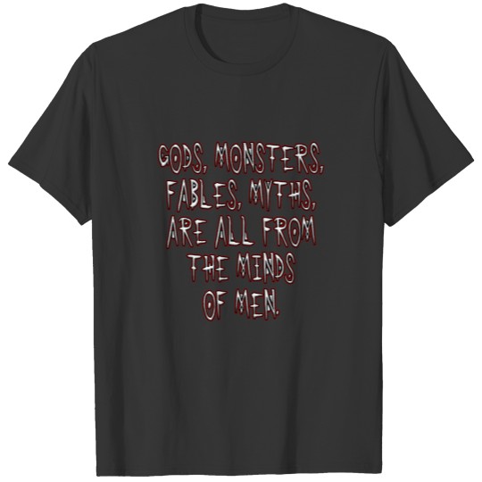 Gods, Monsters, Fables, & Myths T-shirt