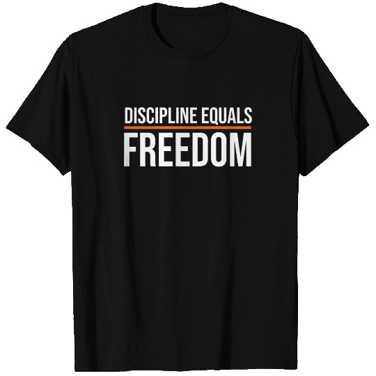 Discipline Equals Freedom T Shirts Motivational Quote