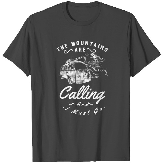 The mountains are calling and i must go - car T Shirts