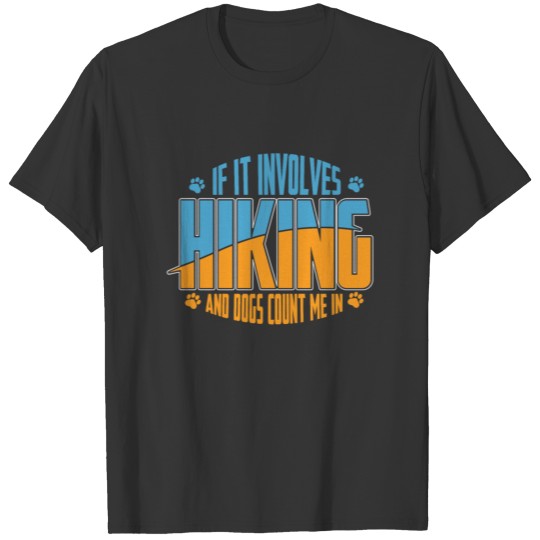 Hiking - Hiking And Dogs T-shirt