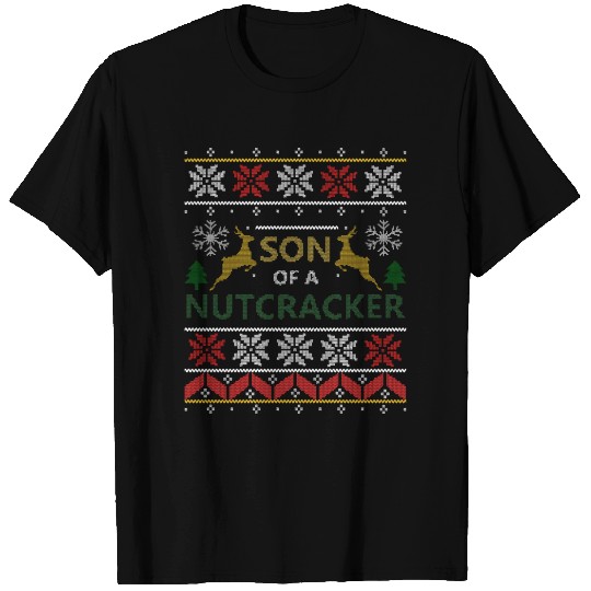 SON OF A NUTCRACKER - Ugly Sweater Men Gifts Ideas T Shirts