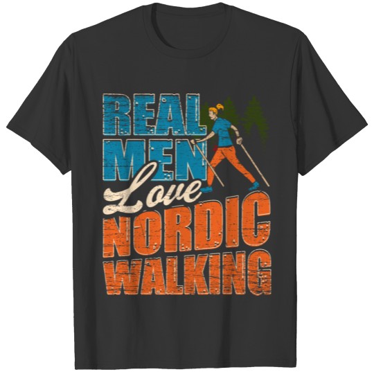 Nordic Walking Real Men Love T Shirts