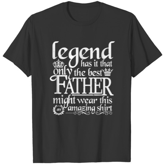 Legend of the best father T-shirt