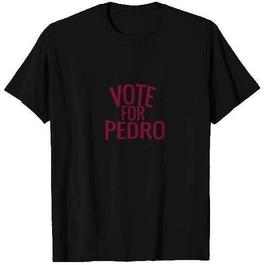 Vote for Pedro T Shirts