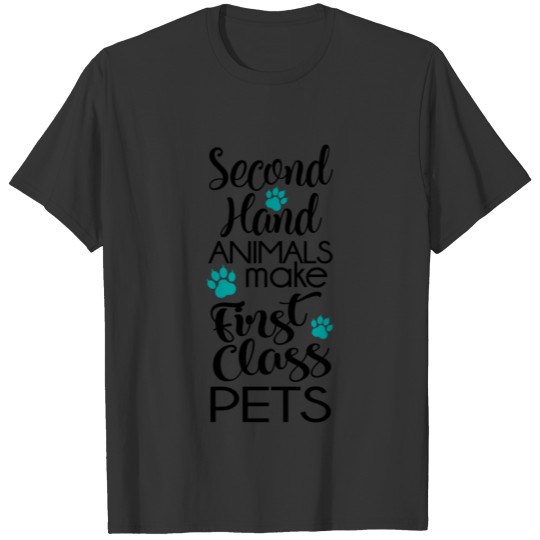 Cat Second hand animals make first class pets T-shirt