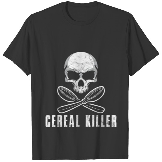 Cereal Killer Funny Food Eating Skull Bones Gift T Shirts
