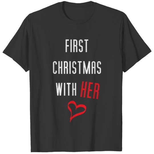 First Christmas With Her T Shirts