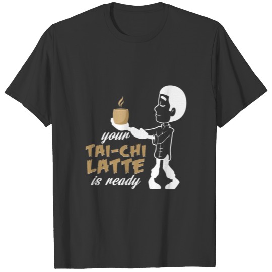 Funny chai latte design as a gift idea Taiji T Shirts
