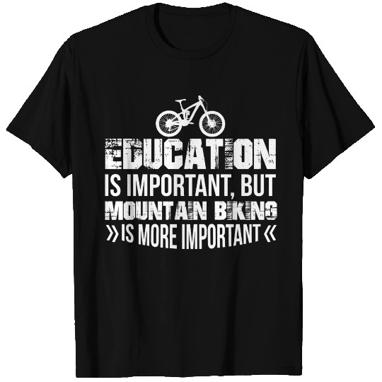 Mountain Bike Over Education Statement Gift T Shirts