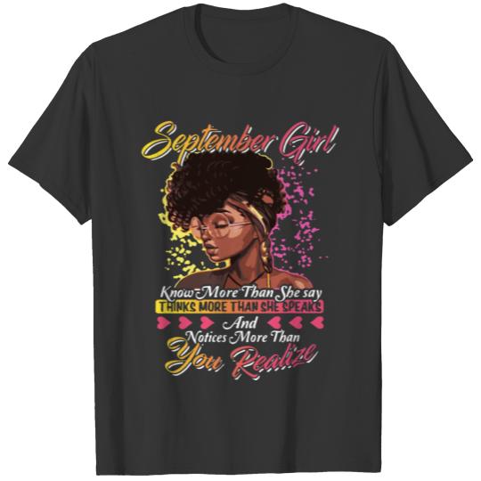 september girl knows more than she say and more th T-shirt
