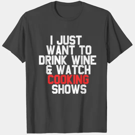 Chef Cook Cooking Food Wine Gift Idea Gift T Shirts