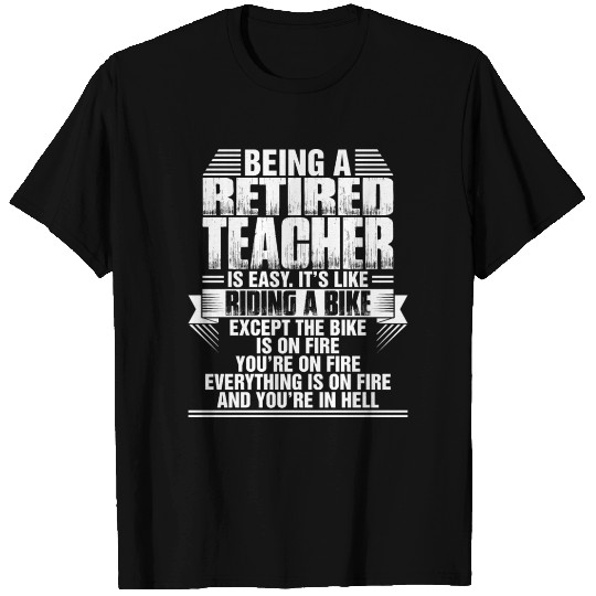 Being A Retired Teacher Riding A Bike T Shirts