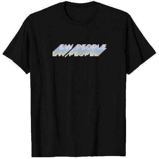 Ew, People T Shirts