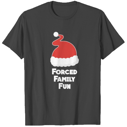 Forced Family Fun T Shirts Christmas Funny Holiday