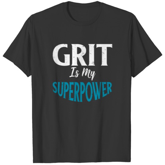 You Can't Buy Grit But You Can Grow It Growth T Shirts