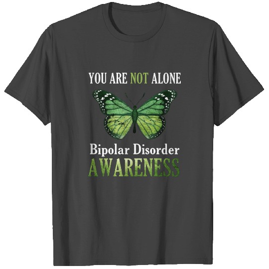 Bipolar Disorder Awareness You Are Not Alone Gift T Shirts