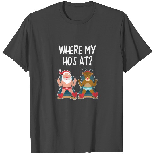 Where Are My Ho Hos at Santa claus Funny Christmas T Shirts