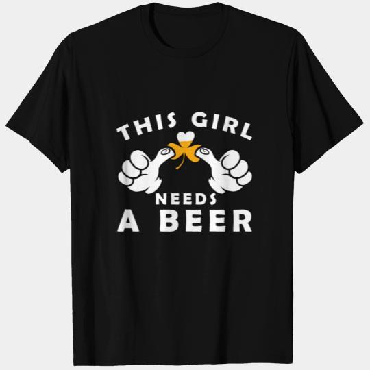 This-Girl Needs A Beer St Patricks Day Green Beer T Shirts