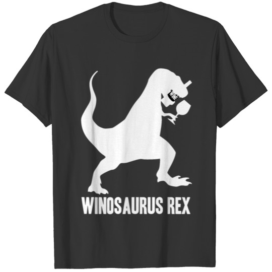 Winosaurus Wine Dinosaur T-Rex Tyrannosaurus Gift T Shirts