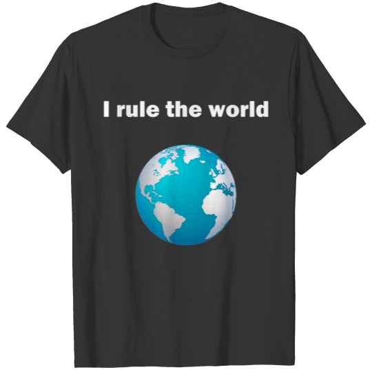 Rule the world T-shirt