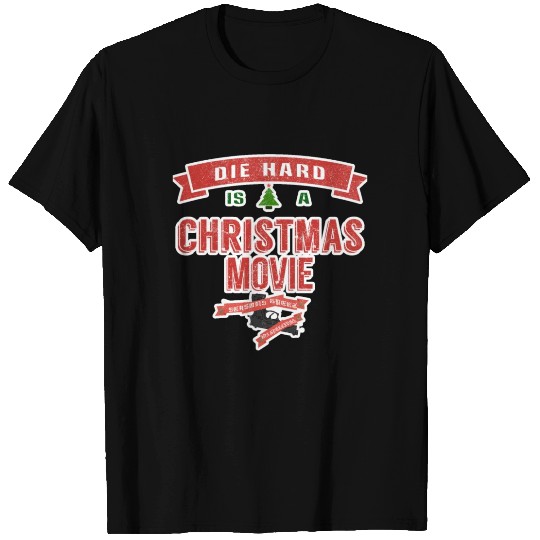 Die Hard IS A Christmas Movie T Shirts