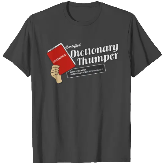 Dictionary Thumper T Shirts