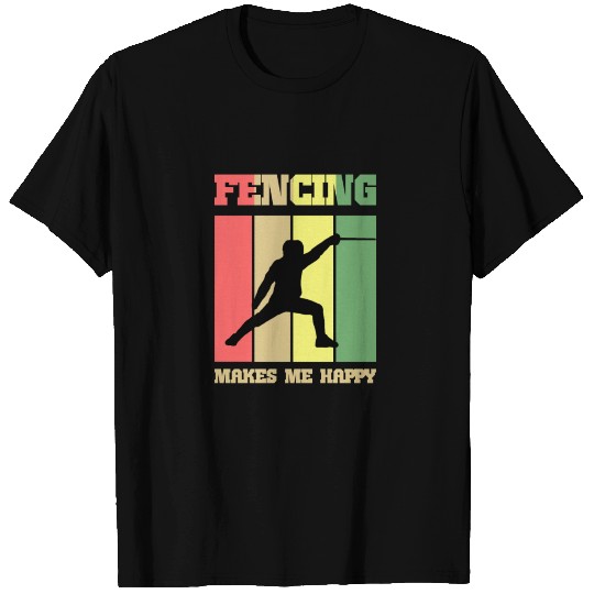 fencing makes me happy T Shirts