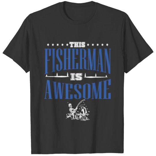 This Fisherman is Awesome Gift Trout Catfish T Shirts