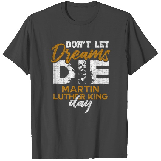 Martin Luther King Day T Shirts