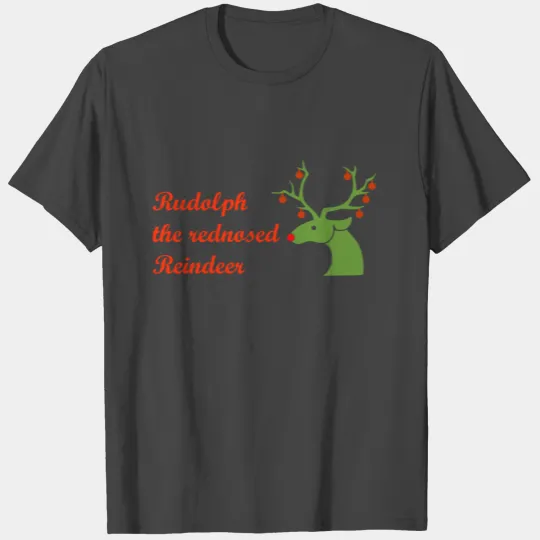 rudolph the rednosed reindeer T Shirts