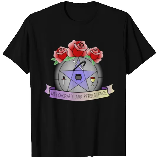 Witchcraft and Persistence T Shirts