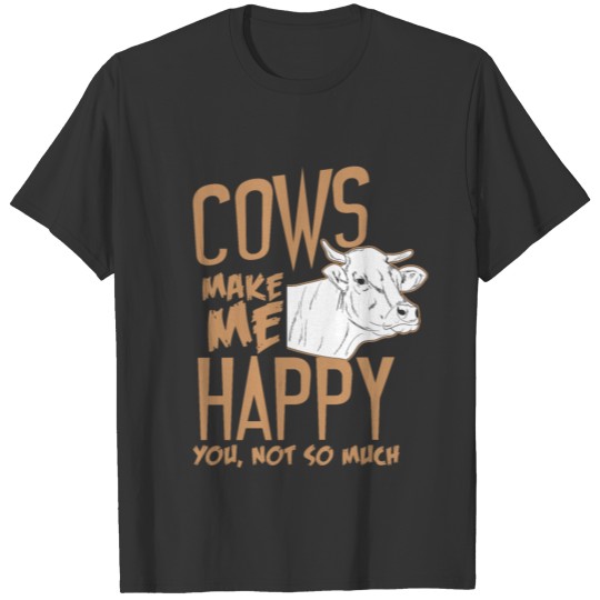 Cow animal makes me happy T Shirts