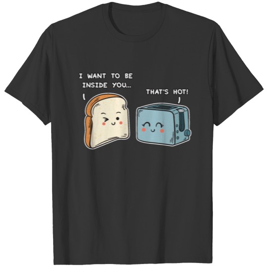 Funny Valentine’s Day: Bread and Toaster Flirting T Shirts