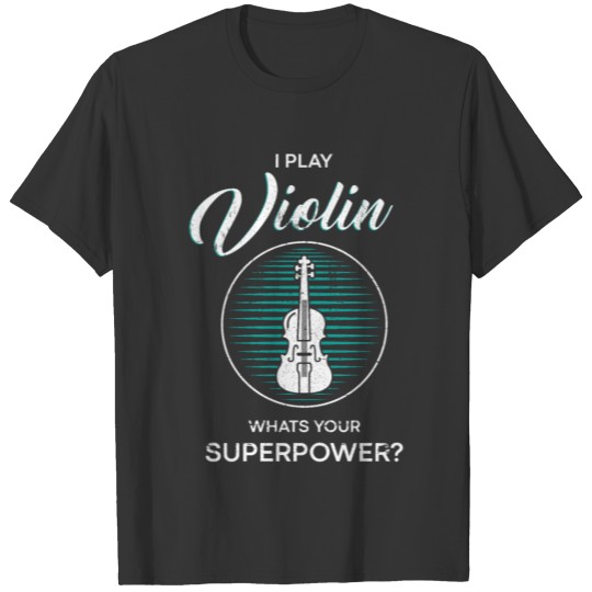 Violinist superpower T-shirt
