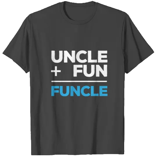 UNCLE PLUS FUNCLE T Shirts