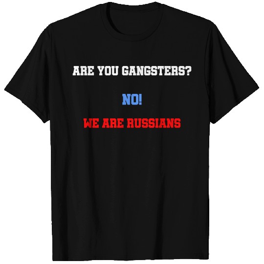 Russian Gangsters T Shirts!
