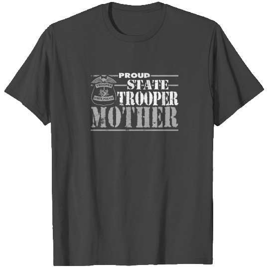 State Trooper Mother Hero My Hero Is My State T Shirts