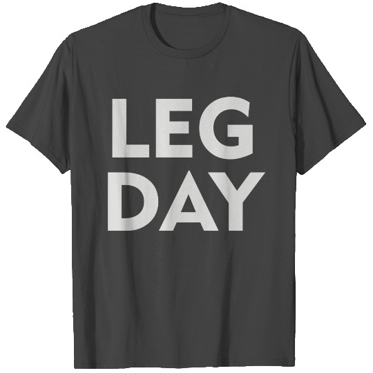 Leg Day T Shirts