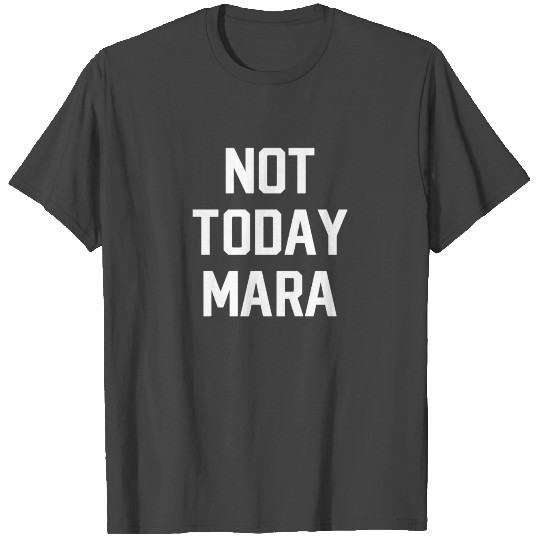 Not Today Mara Funny Hindu Buddhist God Deity T Shirts